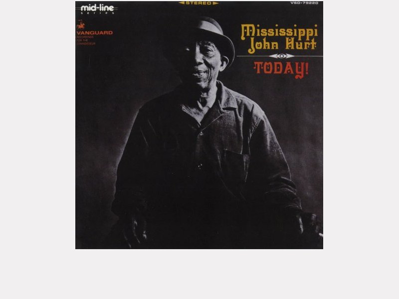 MISSISSIPPI JOHN HURT . Today ! (Remastered 2025)