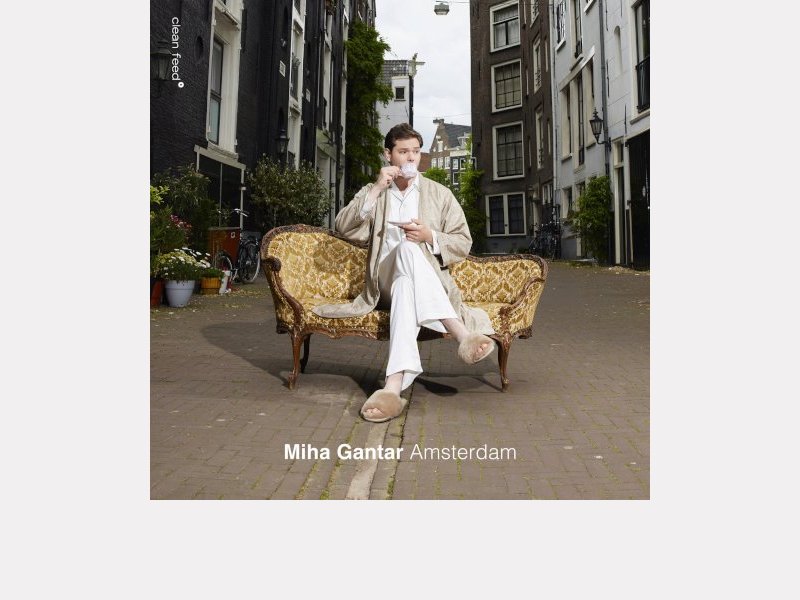 Miha Gantar . Amsterdam