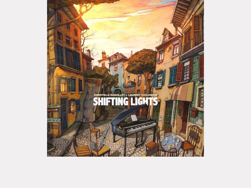 LAURENT COULONDRE & CHRISTELLE RAQUILLET . Shifting Lights