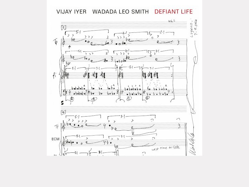 VIJAY IYER – WADADA LEO SMITH . Defiant Life