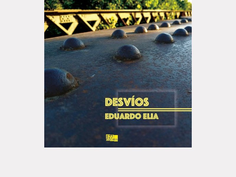 EDUARDO ELIA . Desvíos
