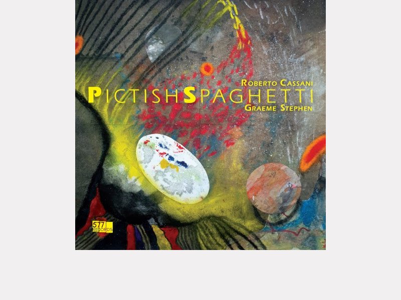 ROBERTO CASSANI - GRAEME STEPHEN . Pictish Spaghetti
