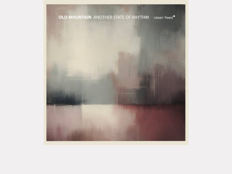 OLD MOUNTAIN Feat. TONY MALABY . Another State of Rhythm