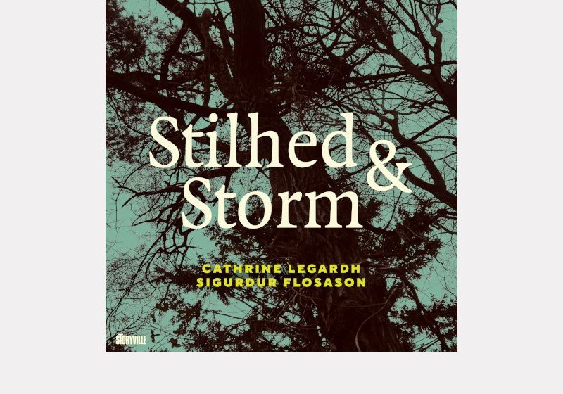 Cathrine Legardh - Sigurdur Flosason . Stilhed & Storm